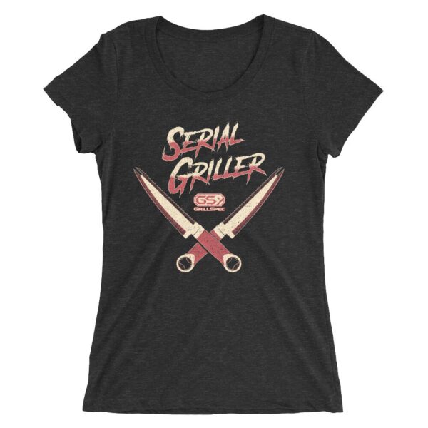 Serial Griller Ladies' short sleeve t-shirt